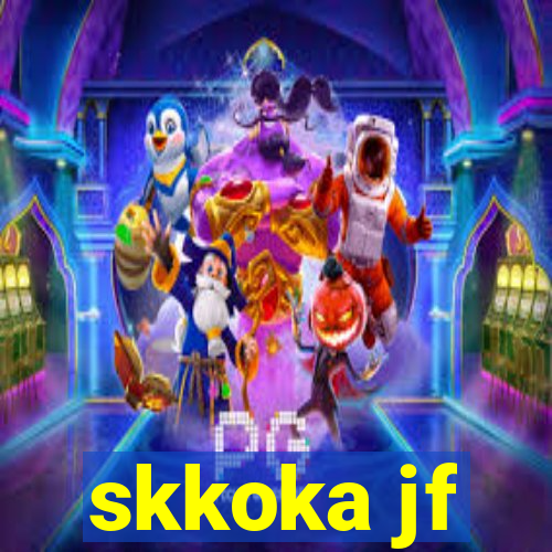 skkoka jf